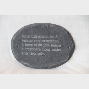 Skiferskilt, Ekte tilfredshet